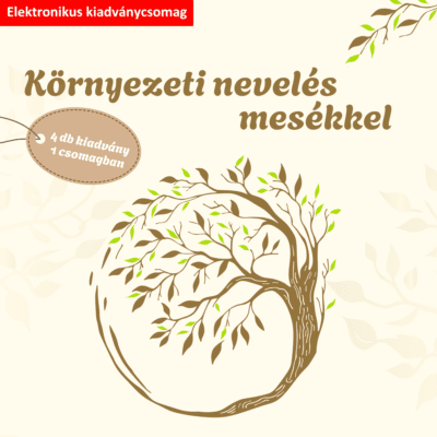 Környezeti nevelés mesékkel - 4db elektronikus kiadvány