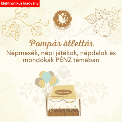 Népmesék, népi játékok, népdalok és mondókák PÉNZ témában