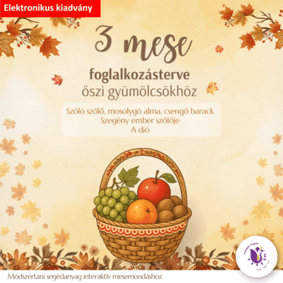 Három mese foglalkozásterve őszi gyümölcsökhöz