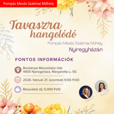 Pompás Mesés Szakmai Műhelyfoglalkozás Nyíregyházán